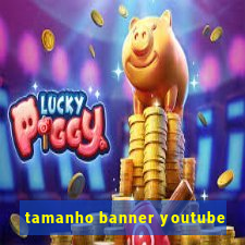 tamanho banner youtube